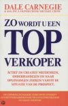Zo wordt u een topverkoper - Dale Carnegie (& Ass. J. Oliver Crom/Michael Crom)